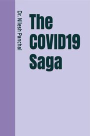 The COVID19 Saga Dr. Nilesh Panchal