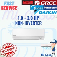 KUCHING SARAWAK SABAH EM PANASONIC MIDEA DAIKIN ACSON GREE NON-INVERTER AIRCOND 1.0 HP - 3.0 HP
