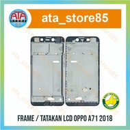 Oppo A71 LCD Frame Original Middle Bone Base