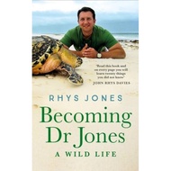 [100% Original Books] - Becoming Dr Jones - A Wild Life by Dr Dr Rhys Jones (UK edition, hardcover)