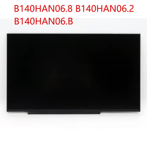 14.0 inch B140HAN06.2 B140HAN06.8 B140HAN06.B Screen Display FHD 1920X1080 IPS 100% sRGB 30-pin inte