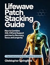 LifeWave Patch Stacking Guide: How To Combine X39, X49 and Support Patches for Recovery, Focus and L