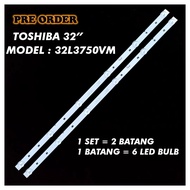 32L3750VM TOSHIBA 32" LED TV BACKLIGHT(LAMPU TV) TOSHIBA 32 INCH LED TV BACKLIGHT 32L3750