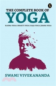 50068.The Complete Book of Yoga: Bhakti Yoga, Karma Yoga, Raja Yoga, Jnana Yoga