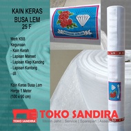 1 METER KAIN KERAS BUSA LEM 25F MERK KBB /KAIN KERAS MURAH/KAIN KERAS BUSA