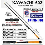 KENZI KAWACHI 602 SPINNING 180CM ROD FUJIRing 6-14LB 8kg /7-15LB 10kg 8-17LB 12kg/ 10-20LB 15KG/