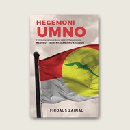 FIRDAUS ZAINAL Hegemoni Umno : Pembangunan dan Keruntuhannya Menurut Teori Kitaran Ibnu Khaldun | Sa