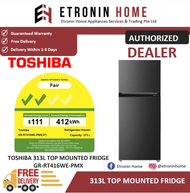 TOSHIBA 313L TOP MOUNTED FRIDGE GR-RT416WE-PMX