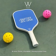 W Gallery FIBER GLASS 16mm Pickleball Paddle - Together We Dink