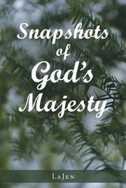 Snapshots of God's Majesty LaJen