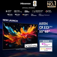 Hisense A85N 55/65 inch OLED Pro Smart TV | 120Hz | 1000nits Brightness |Dolby Atmos | IMAX Enhanced