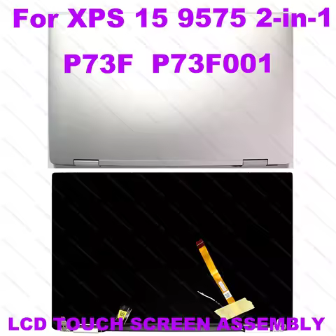 15.6-INCHES For dell XPS 15 9575 2-In-1 P73F P73F001 LCD Display Screen Laptop Replacement Full Asse