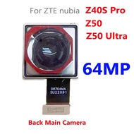 Original Working Rear Back Camera For ZTE nubia Z40S Pro Z50 Z50 Ultra Z50Ultra 64MP Big Main Camera