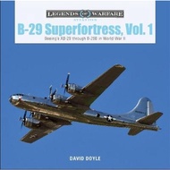 B-29 Superfortress, Vol. 1: Boeing's XB-29 through B-29B in World War II by David Doyle (US edition,
