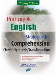 Primary 4 English Strategies for Comprehension β Cloze & Synthesis/Transformation / Primary 4 Englis