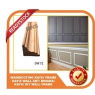 WAINSCOTING/ FRAME KAYU/ WALL ART/ BINGKAI KAYU/ DIY WALL FRAME [5-8ft] - DW 72