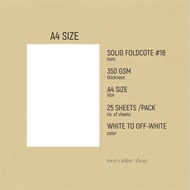 ♞SOLID FOLDCOTE #18  350 gsm  A4 size 25 sheets per pack