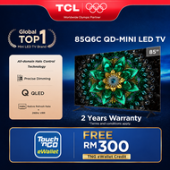 ใFREE TNG/Lotus VoucherใTCL Q6C 55"/65"/75"/85"/98" TV QD Mini LED with 144hz Refresh Rate 288hz Gam