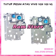 MESIN VIVO V20 V21 4G Upper Engine Cover