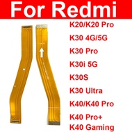 Motherboard LCD Display Flex Cable For Redmi K20 K30 K40 Pro Plus K30 4G 5G K30i K30S K30Ultra K40 G