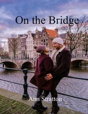 On the Bridge Ann Stratton