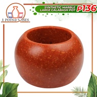 1Pots&amp;Vases 1pc Synthetic Marble  Large Calabash Pot(3.75"Øx2.75"Ht. inches/440g)/Looks Like Real Marble/Feels like Real Marble/Weighs Like Real Marble/Matibay Hindi Babasagin/Not Terra Cota,Clay,Ceramic,Cement,Plastic Pots/ Flower Pot,Vase, Plorera, Paso