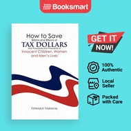 How To Save Billions And Billions Of Tax Dollars And Thousands And Thousands Of Innocent Children Wo