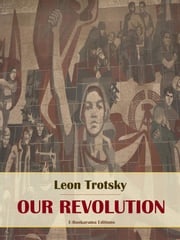 Our Revolution Leon Trotsky