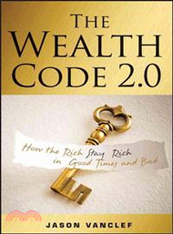 The Wealth Code 2.0—How the Rich Stay Rich in Good Times and Bad