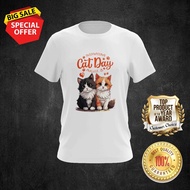 INTERNATIONAL CAT DAY AUGUST 8 DESIGN 44 TSHIRT ROUND NECK FOR ALL