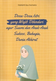 DOSA-DOSA ISTRI YANG WAJIB DIHINDARI AGAR SUAMI DAN ANAK-ANA