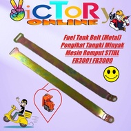 Fuel Tank Belt (Metal) Pengikat Tangki Minyak Mesin Remput STIHL FR3001 FR3000 TANIKA TANAKA BG328