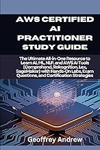 AWS Certified AI Practitioner Study Guide: The Ultimate All-in-One Resource to Learn AI, ML, NLP, an