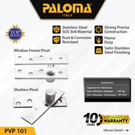 PALOMA PVP 101 Engsel Jendela Hinge Pivot Putar Window Stainless Steel SUS 304 Satin-Ready 2 Go