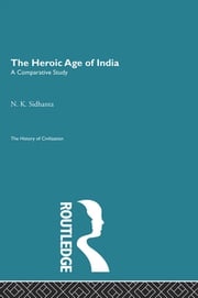 The Heroic Age of India N.K. Sidhanta