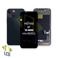 หน้าจอ อะไหล่จอ iP 13 mini งาน incell จอip13 หน้าจอ13mini จอไอโฟน13มินิ จอมือถือ หน้าจอโทรศัพท์ อะไห