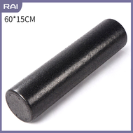 【RAI】 3ขนาด Black YOGA Foam Roller 30/45/60 cm อุปกรณ์นวดออกกำลังกาย Roller