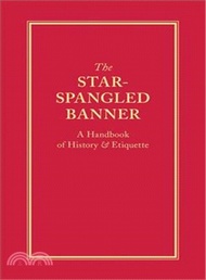 310378.The Star-spangled Banner ― A Handbook of History &amp; Etiquette