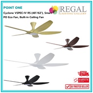 Point One Technology 5 Blades Cyclone VSPEC-IV RS (48"/62"), Smart PO Eco Fan, Built-in Ceiling Fan 