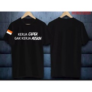 WORK T-SHIRT TIRED DOESN'T WORK POOR