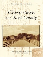 Chestertown and Kent County R. Jerry Keiser