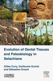 Evolution of Dental Tissues and Paleobiology in Selachians Guillaume Guinot