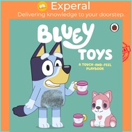 Bluey: Toys : A Touch-and-Feel Playbook by Bluey (UK edition, Board Book)