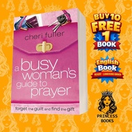 Busy Woman's Guide to Prayer: Forget the Guilt and Find the Gift Ch