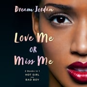 Love Me or Miss Me Dream Jordan