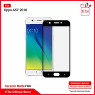 YITAI - Ceramic Matte Anti Glare Oppo A55 4G A57 4G 5G A57 2016 A71