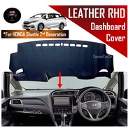 🔥SG SELLER🔥 Honda Shuttle 2nd Gen 2015-2021 Dashboard Mat Right Hand Drive LEATHER Dash Sun Protection Anti Slip Cover