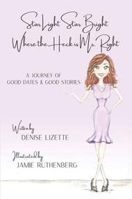 (外文書)Star Light Star Bright Where the Heck is Mr. Right: A Journey of Good Dates & Goo... Paperback 