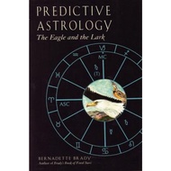 Predictive Astrology : The Eagle and the Lark by Bernadette Brady (US edition, paperback)