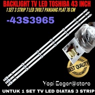 TOSHIBA 43 INCH LED TV BACKLIGHT 43S3965 TOSHIBA 43 INCH TV BACKLIGHT